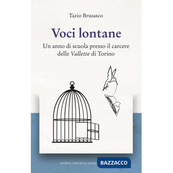 Voci lontane. Un anno di scuola presso il carcere delle Vallette di Torino