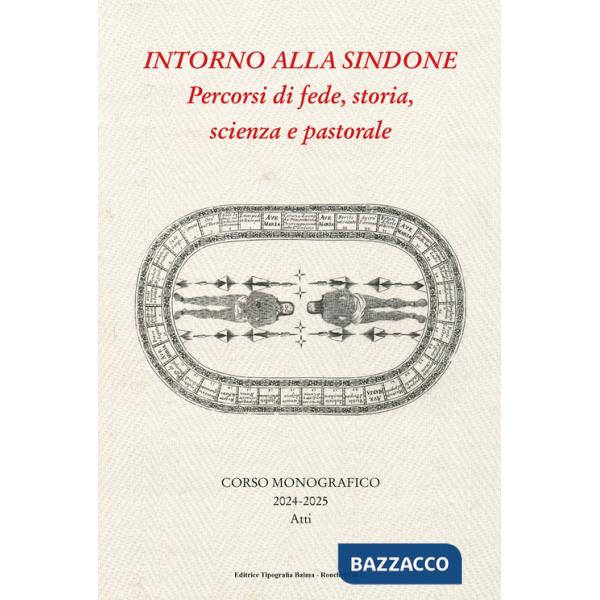 Intorno alla Sindone. Percorsi di fede, storia, scienza e pastorale