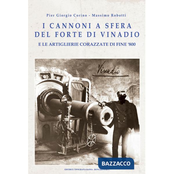 Cannoni a sfera del forte di Vinadio e le artiglierie corazzate di fine Ottocento (I)