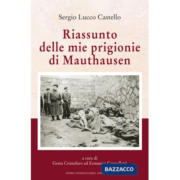 Riassunto delle mie prigioni di Mauthausen