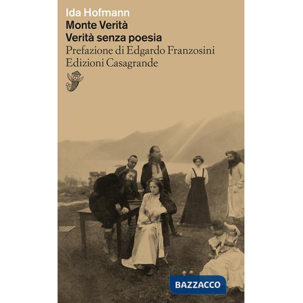 Monte verità. Verità senza poesia