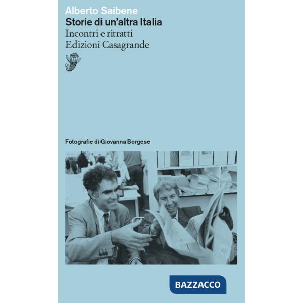 Storie di un'altra Italia. Incontri e ritratti