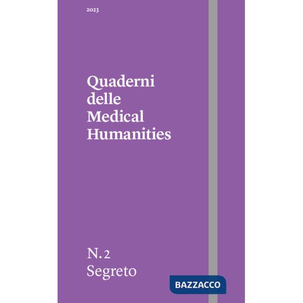Quaderni delle Medical Humanities (2023). Vol. 2: Segreto