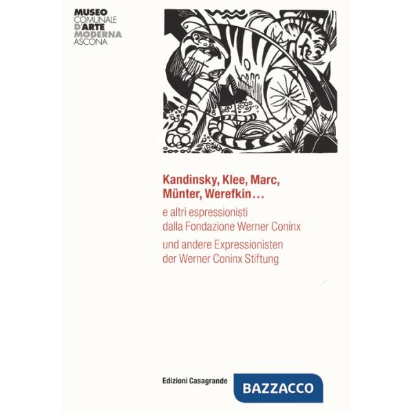 Kandinsky, Klee, Marc, Munter, Werefkin... e altri espressionisti dalla Fondazione Werner Coninx. Ediz. italiana e tedesca