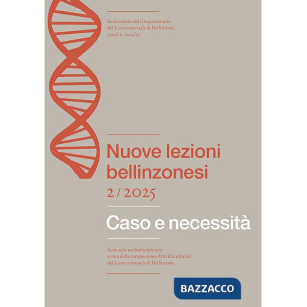 Nuove lezioni bellinzonesi (2025). Vol. 2: Caso e necessità
