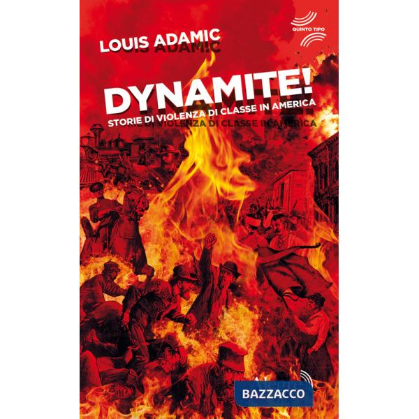 Dynamite! Storie di violenza di classe in America