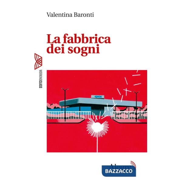 Fabbrica dei sogni (La)