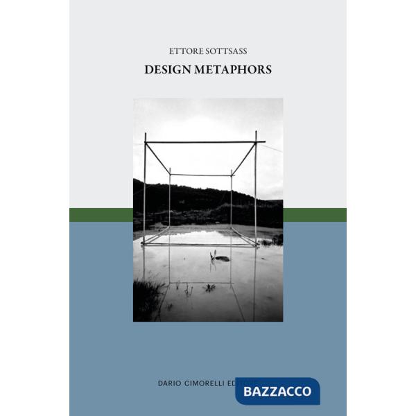 Ettore Sottsass. Design metaphors