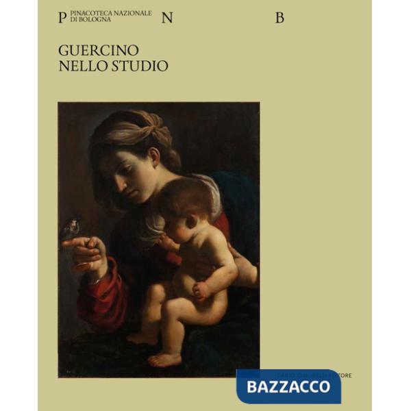 Guercino nello studio. Ediz. a colori