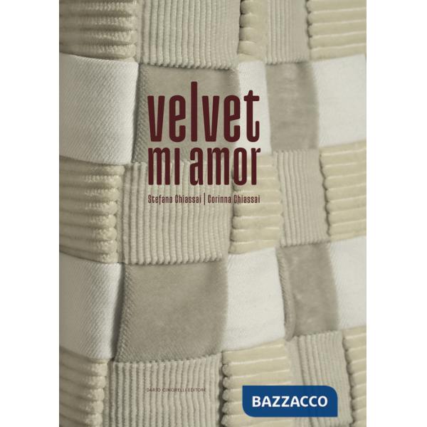 Stefano Chiassai. Corinna Chiassai. Velvet. Mi amor. Ediz. italiana e inglese