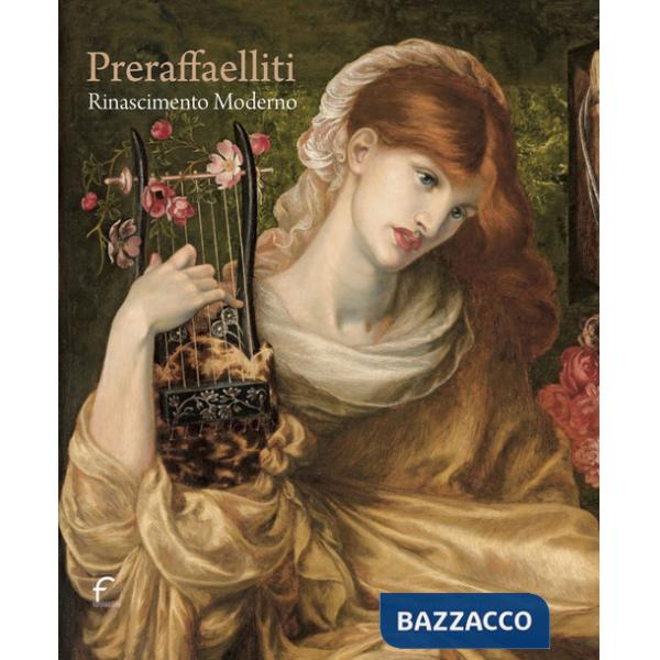 Preraffaelliti. Rinascimento moderno. Catalogo della mostra (Forlì, 24 febbraio-30 giugno 2024). Ediz. a colori