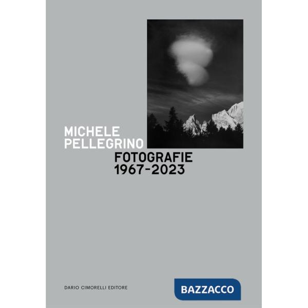 Michele Pellegrino. Fotografie 1967-2023. Catalogo della mostra (Torino, 14 febbraio-14 aprile 2024)