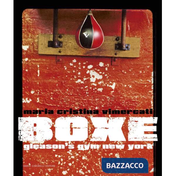 Boxe. Gleason's Gym New York. Ediz. italiana e inglese