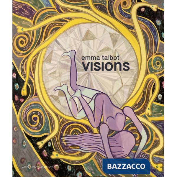 Visions. Emma Talbot. Ediz. italiana e inglese