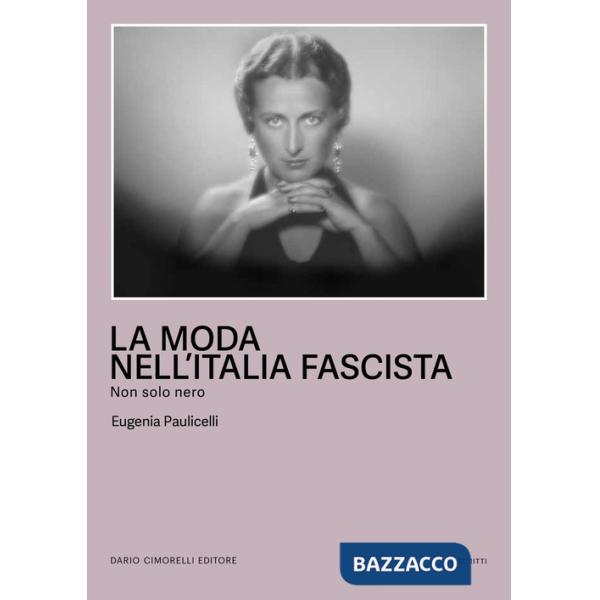 Moda nell'Italia fascista. Non solo nero (La)