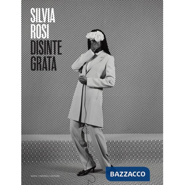 Silvia Rosi. Disintegrata. Catalogo della mostra (28 aprile-28 luglio 2024). Ediz. italiana e inglese