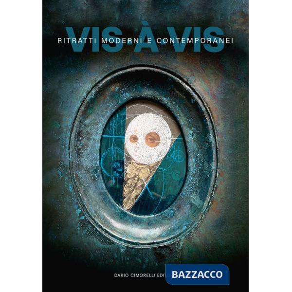 Vis-à-vis. Ritratti moderni e contemporanei. Ediz. italiana e inglese