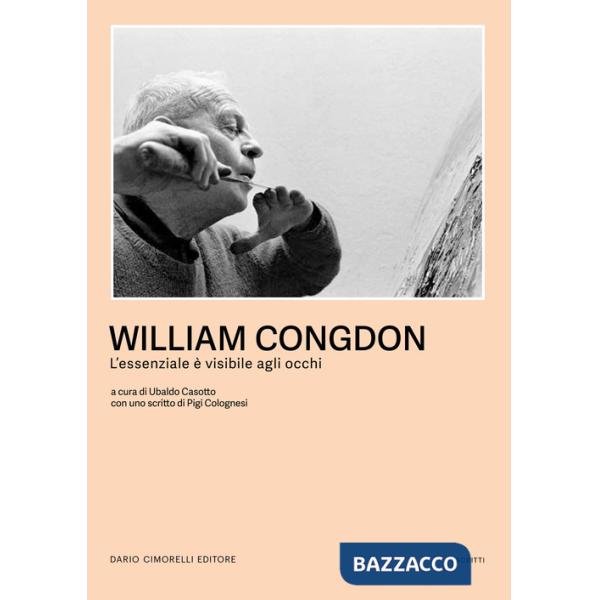 William Congdon. L'essenziale è visibile agli occhi