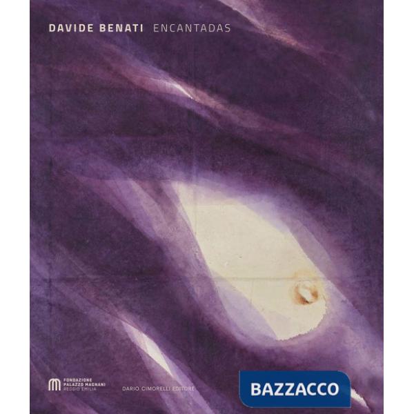 Davide Benati. Encantadas. Ediz. illustrata