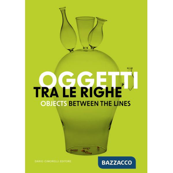 Oggetti tra le righe-Objects between the lines. Catalogo della mostra (New Delhi, 12 dicembre 2024-31 gennaio 2025). Ediz. bilin