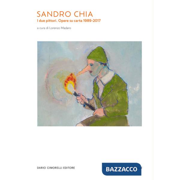 Sandro Chia. I due pittori. Opere su carta 1989-2017. Catalogo della mostra (Lecce, 22 febbraio-15 giugno 2025). Ediz. italiana,