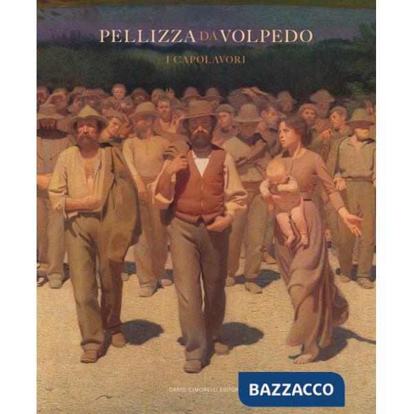 Pellizza da Volpedo. I capolavori
