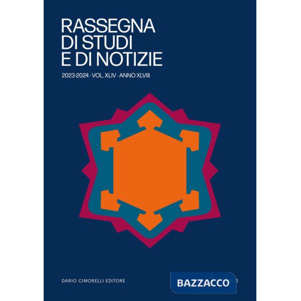 Rassegna di studi e di notizie 2023-2024. Vol. 44