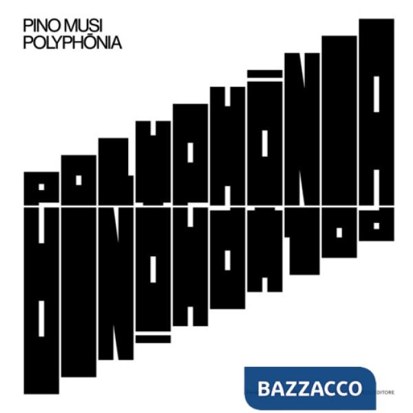 Pino Musi. Polyphonia. Ediz. illustrata