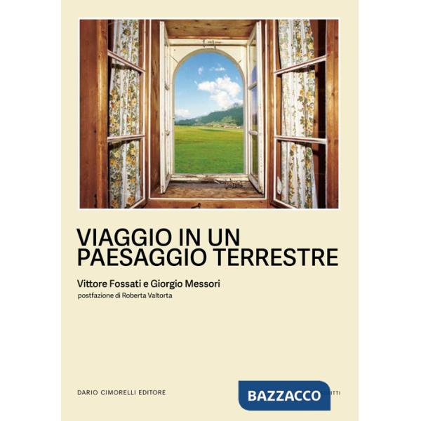 Viaggio in un paesaggio terrestre. Ediz. a colori