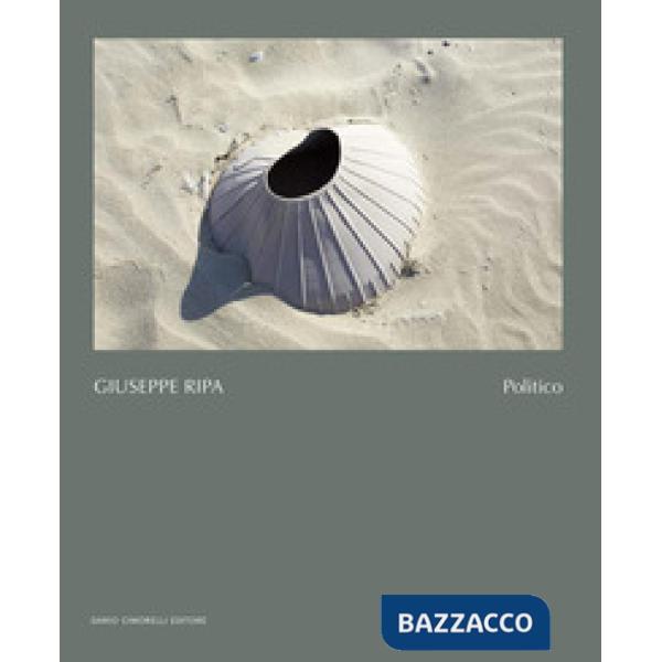 Giuseppe Ripa. Politico. Ediz. italiana e inglese