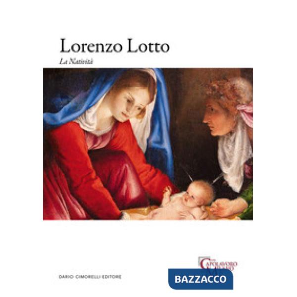 Lorenzo Lotto. La Natività