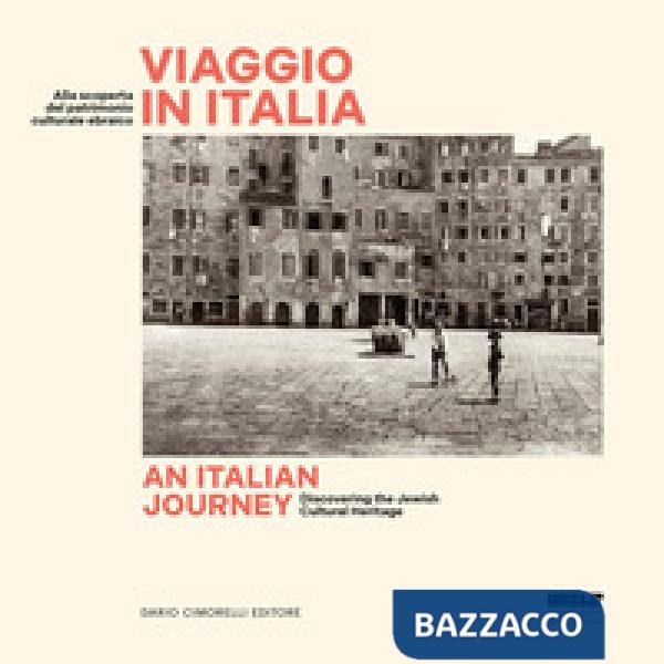 Viaggio in Italia. Alla scoperta del patrimonio culturale ebraico