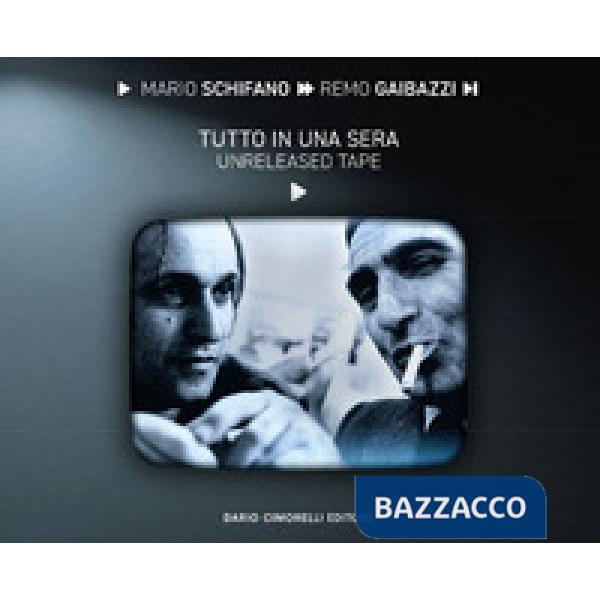 Mario Schifano Remo Gaibazzi. Tutto in una sera