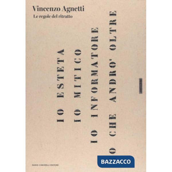Vincenzo Agnetti. Le regole del ritratto