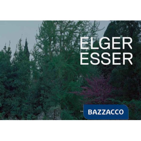 Elger Esser. Ediz. illustrata