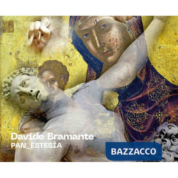 Davide Bramante. Panestesìa. Ediz. italiana e inglese