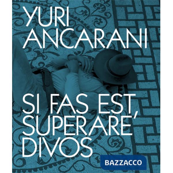 Yuri Ancarani. Si fas est, superare divos. Catalogo della mostra (Roma, 3 luglio-4 novembre 2024). Ediz. italiana e inglese