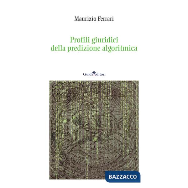 Profili giuridici della predizione algoritmica