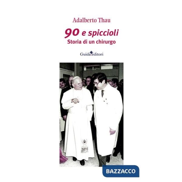 90 e spiccioli. Storia di un chirurgo