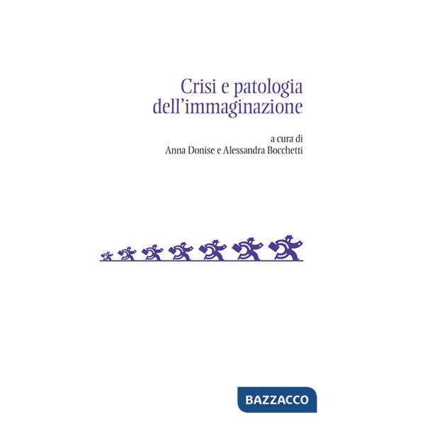 Crisi e patologia dell'immaginazione