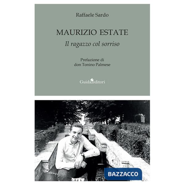 Maurizio Estate. Il ragazzo col sorriso