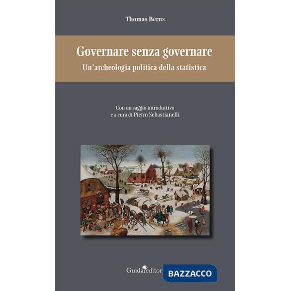 Governare senza governare. Un'archeologia politica della statistica