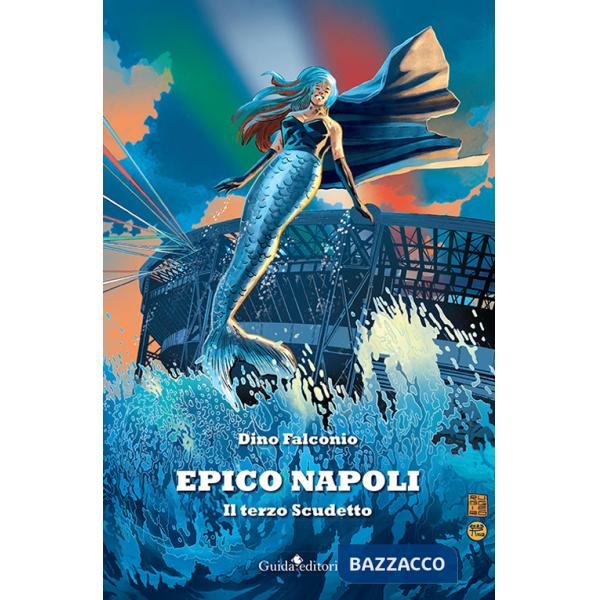 Epico Napoli. Il terzo Scudetto