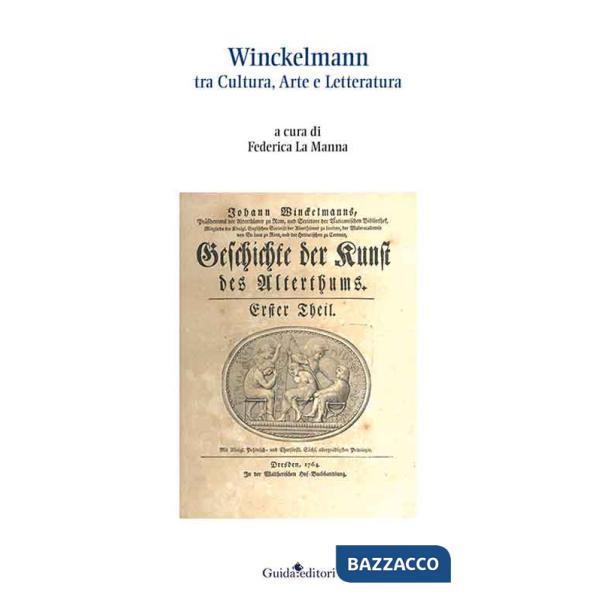 Winckelmann. Tra cultura, arte e letteratura