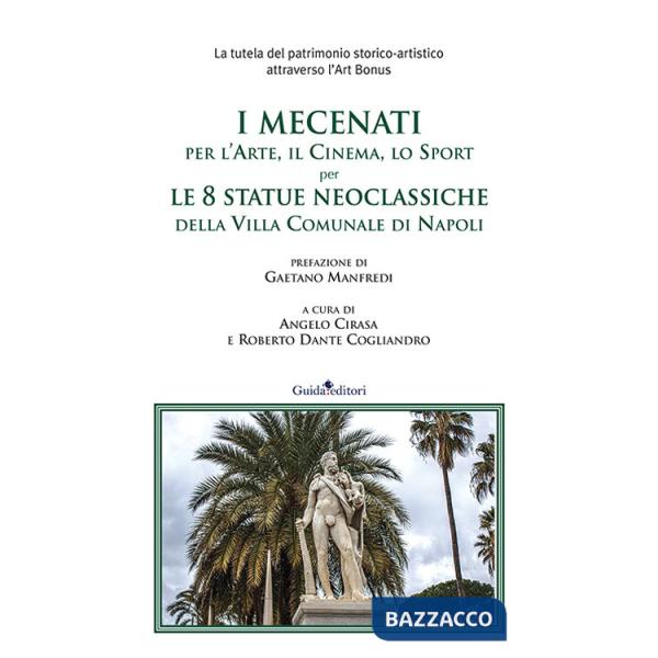 Mecenati, per l'arte per l'arte, il cinema, lo sport per le 8 statue neoclassiche della Villa Comunale di Napoli (I)