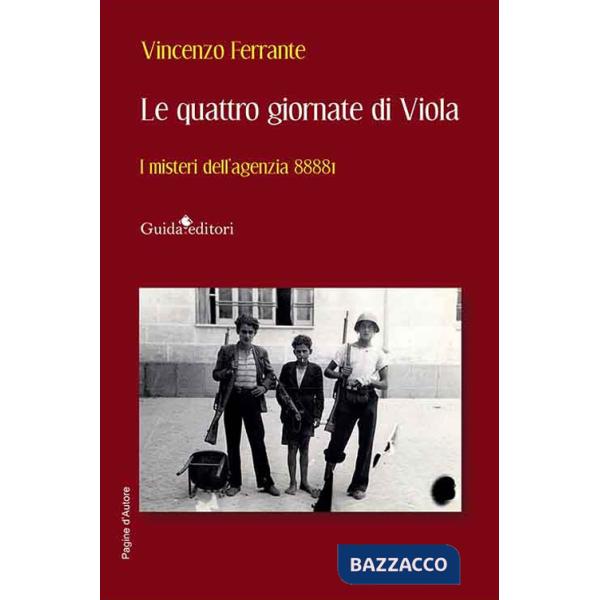 Quattro giornate di Viola. I misteri dell'agenzia 8888I (Le)