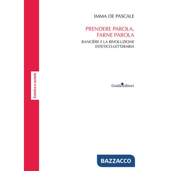 Prendere parola, farne parola. Rancière e la rivoluzione estetico-letteraria
