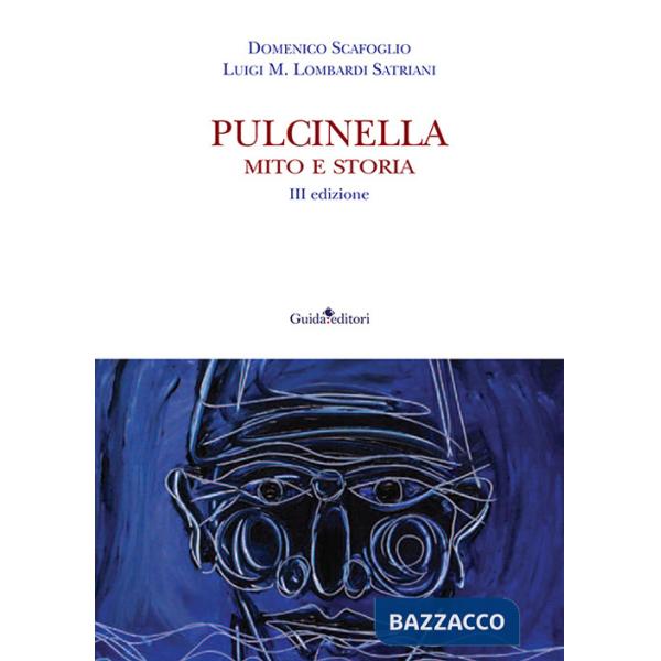 Pulcinella. Mito e storia