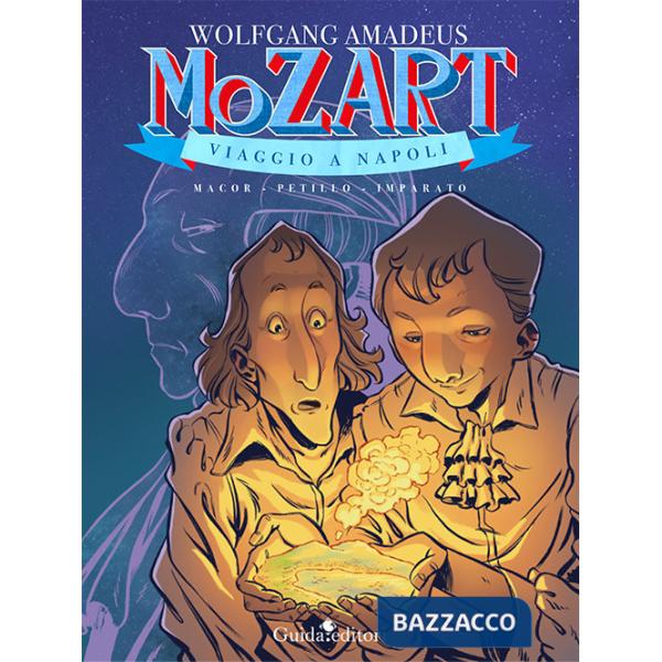 Wolfgang Amadeus Mozart. Viaggio a Napoli