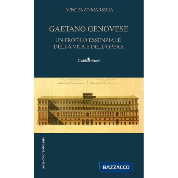 Gaetano Genovese. Un profilo essenziale della vita e dell'opera